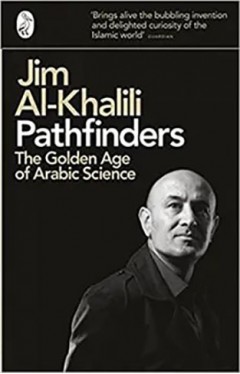 Pathfinders: the Golden age Of arabic Science